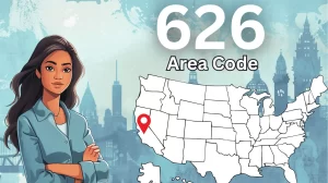 Unveiling the 626 Area Code: A Deep Dive into Southern California’s Gem